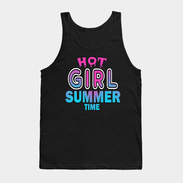 Hot Girl Summer Time Funny Summer Vacation Shirts For Girl Tank Top by YasOOsaY